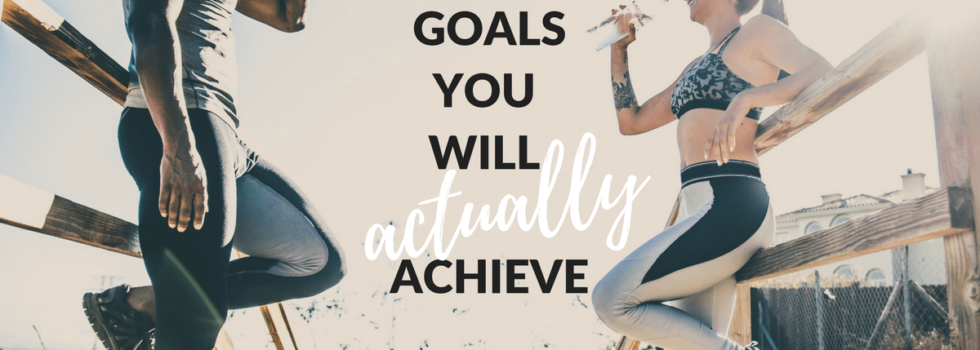 Set Goals You Will Actually Achieve | Visible